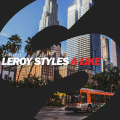 Leroy Styles - A Like (Original Mix) [Out Now]