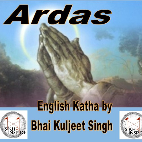 The Power of Ardas - English Katha By Bhai Kuljeet Singh