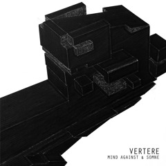 LAD023 Mind Against & Somne - Vertere (Tobias. Remix)(Snippet)