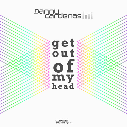Danny Cardenas - Get out of my head