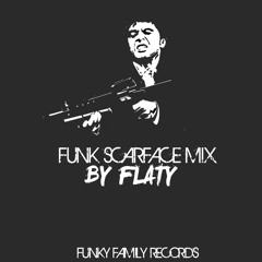 FUNK SCARFACE MIX By FLATY