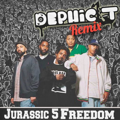 Jurrasic 5 - Freedom (Dephicit Remix) FREE DOWNLOAD