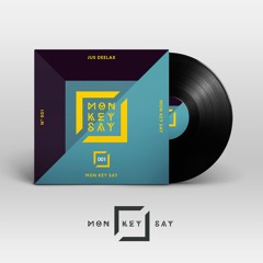 Jus Deelax - Mon Key Say (Original Mix) [MON KEY SAY music]