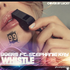 99ers ft. Stephanie Kay - Whistle