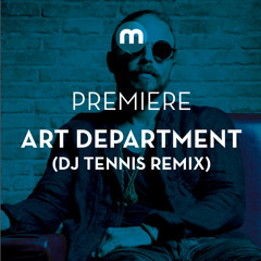Premiere: Art Department 'Walls' (Dj Tennis Remix)