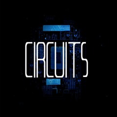 Circuits Episode 001