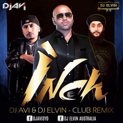 INCH (DR ZEUS, ZORA, FATEH) - DJ AVI & DJ ELVIN REMIX