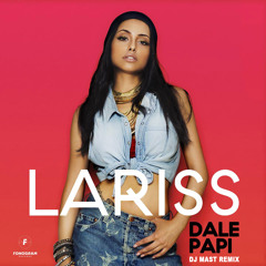 Lariss - Dale Papi (DJ Mast Moombahton Remix)*FREE DOWNLOAD*