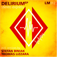 Stereo Express - Delirium (Thomas Lizzara Remix)Snippet