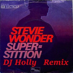 Superstition-Steve Wonder-DJ Holly Remix