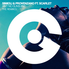 SIMIOLI & PROVENZANO FEAT. SCARLET - Ain't No Sunshine (Deep Chills Remix) OUT NOW