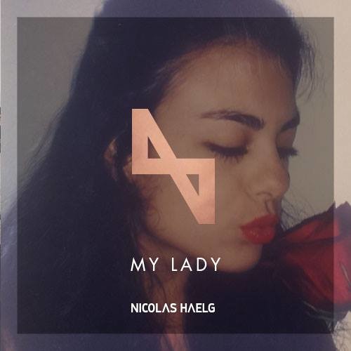 Download Nicolas Haelg - My Lady (Original Mix)
