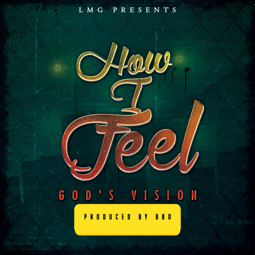 God's Vision - How I Feel