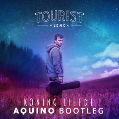 Tourist Le MC - Koning Liefde (Aquino Bootleg)