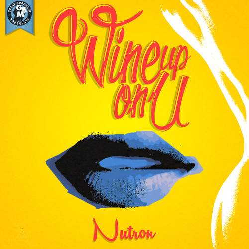 Nutron - Wine Up On U (Set Good Riddim) GMB Productions - 2015