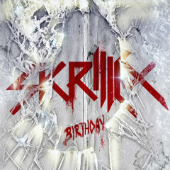 Happy Birthday (Skrillex Edition)