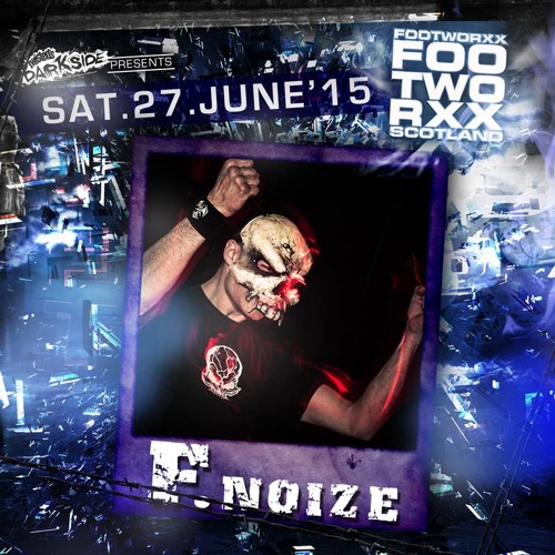 Twisted's Darkside Podcast 230 - F.NOIZE - Footworxx Scotland Mix #1