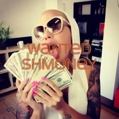 Wanted Shmoney - Say Dinero