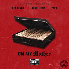 Team 730 On My Mother (Pee Gunna x Skrell paid x Zeus)