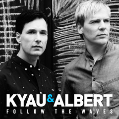 Kyau & Albert - Follow The Waves (Album Edit)