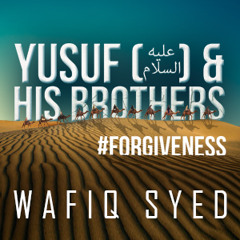 Yusuf & His Brothers ᴴᴰ ┇ #Forgiveness ┇ by Wafiq Syed ┇ TDR Production ┇