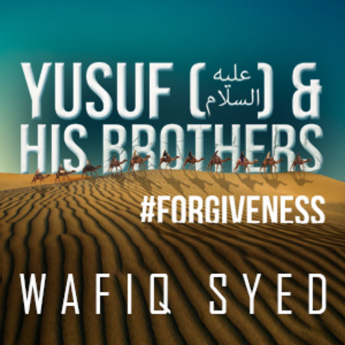 Yusuf & His Brothers ᴴᴰ ┇ #Forgiveness ┇ by Wafiq Syed ┇ TDR Production ┇