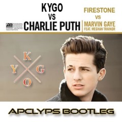 Kygo vs Charlie Puth - Firestone vs Marvin Gaye (APCLYPS Bootleg)