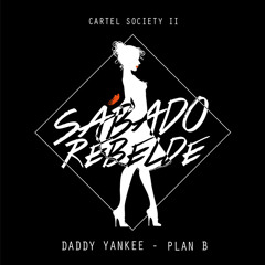 Plan B Ft Daddy Yanke - Savado Revelde ( Remix Edit )