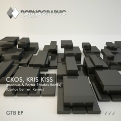 'GTB' - Ckos, Kris Kiss - Pornographic Recordings