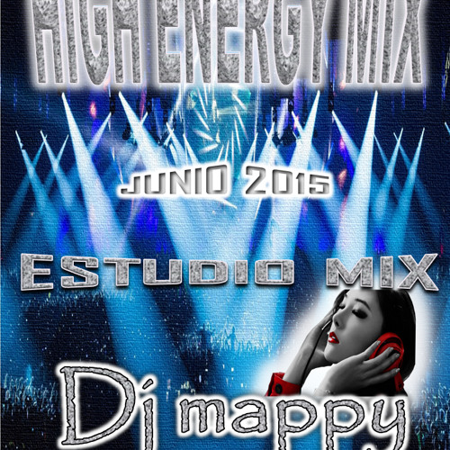 HIGH ENERGY JUNIO 2015 DJ MAPPY ESTUDIO MIX