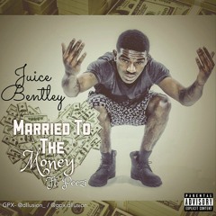 Juice Ft. Lil Peezi -Married To the Money