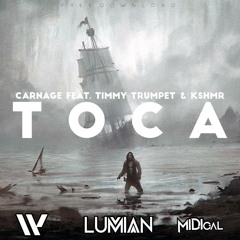Carnage x Timmy Trumpet x KSHMR - Toca (MIDIcal x Woods x Lumian Bootleg)