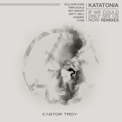 Castor Troy - If We Could Only See Us Now (Sullivan King Remix)