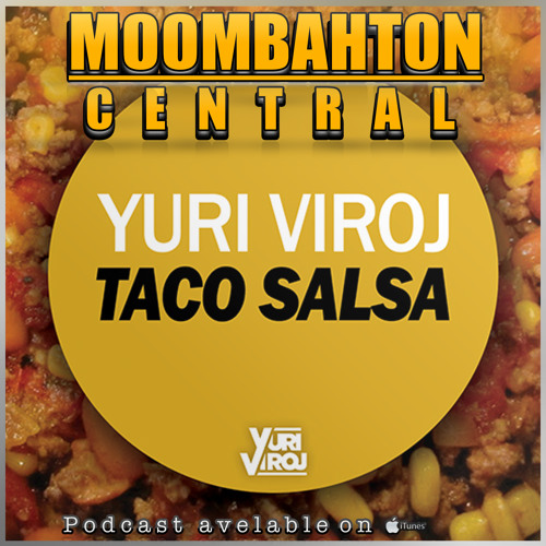 Yuri Viroj - Taco Salsa - on Moombahton Central