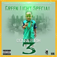 Young Nigga "Green Light Special 3" Donnie Fresh ft. Twone & Jay Beezy