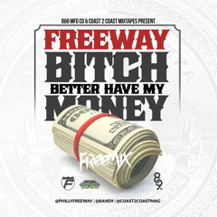 Freeway - Better Have My Money (Remix).mp3