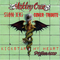SionXXI Meet Motley Crue - Kickstart My Heart (Cover Tribute)