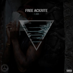 Free Ackrite - I Am (Prod. by Giovanni)