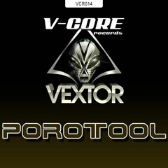 Vextor - Porotool (original mix)