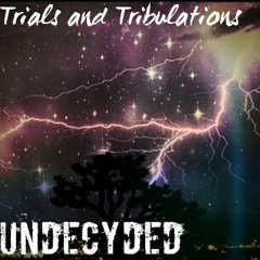 Trials And Tribulations ft. Young Ridiclous