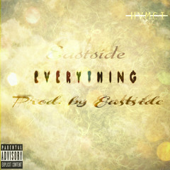 Eastside - Every Thing (Prod. by Eastside)