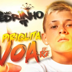 MC Pedrinho - Piriquita Voa (DJ Nunes) Lançamento 2015