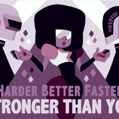 Harder, Better, Faster, Stronger Than You  (Daft Punk Vs Steven Universe)