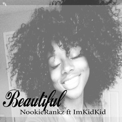 Beautiful - Nookie Ranks ft ImKidKid