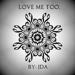 Love Me Too (Prod By Skiddy Daze)