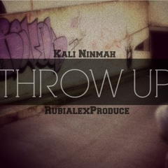 Kali Ninmah - Throw Up [RubialexProduce]