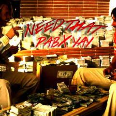 PAB X YAY - NEED DAT