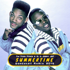 Summertime Dancehall Remix 2015 - The Fresh Prince & D.J. Jazzy Jeff