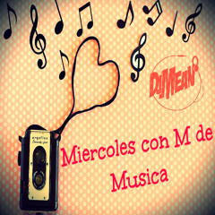Mix De Miércoles - [Dj Mean]