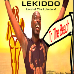 LEKIDDO - LORD OF THE LOBSTERS! - To The Beach